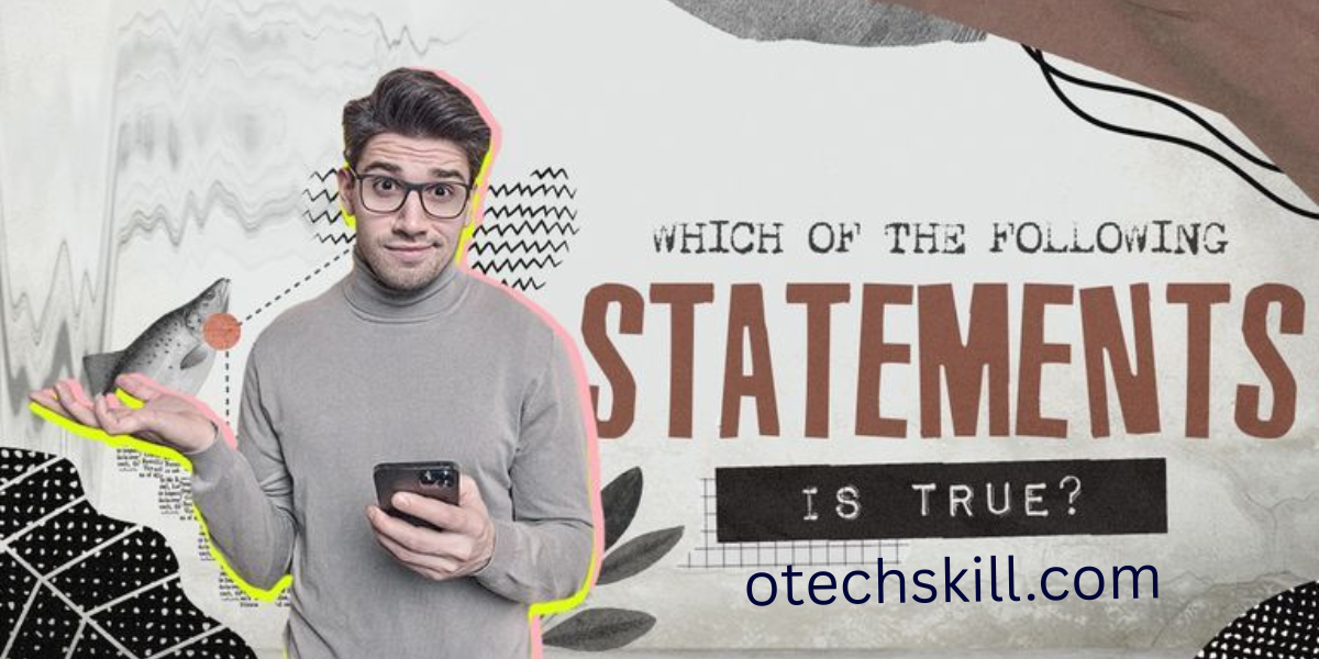 which of the following statements is true?