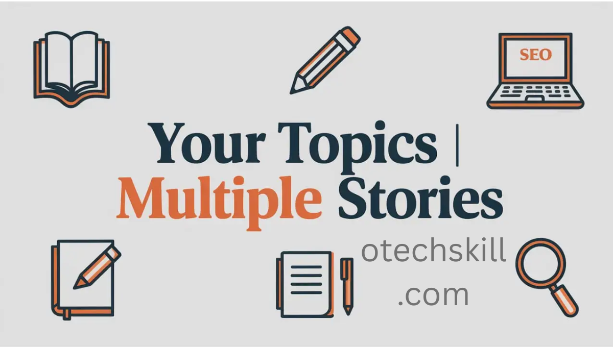 Your Topics | Multiple Stories