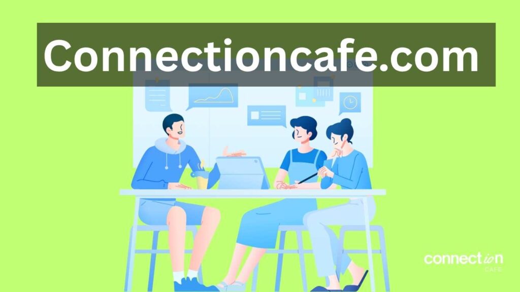 ConnectionCafe.com